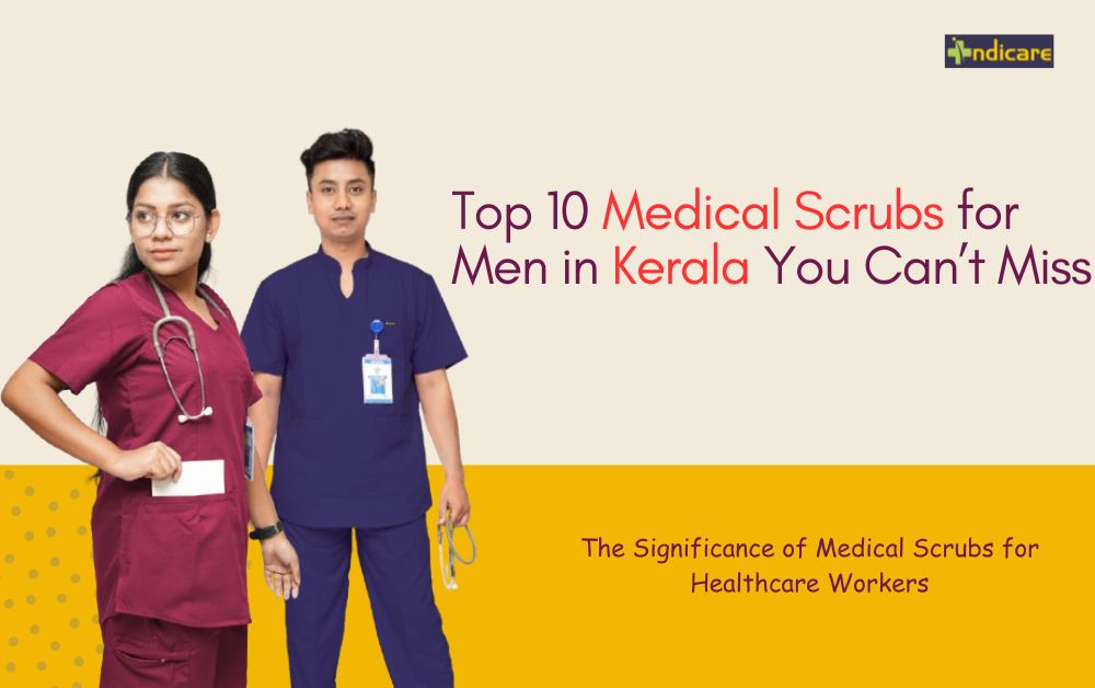 Top 10 Medical Scrubs for Men in Kerala You Can’t Miss