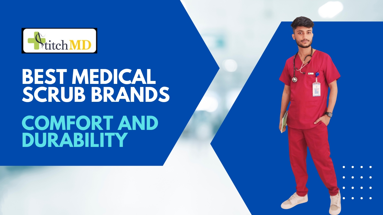 Best Medical Scrub Brands for Comfort and Durability