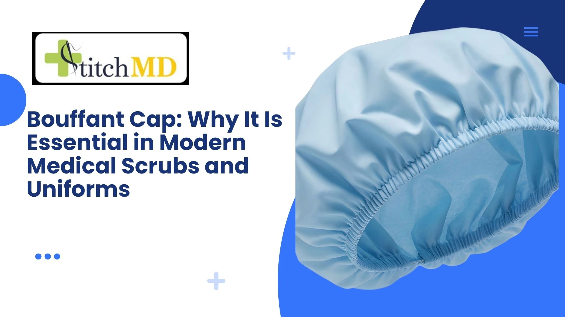 Bouffant Cap: Why It Is Essential in Modern Medical Scrubs and Uniforms