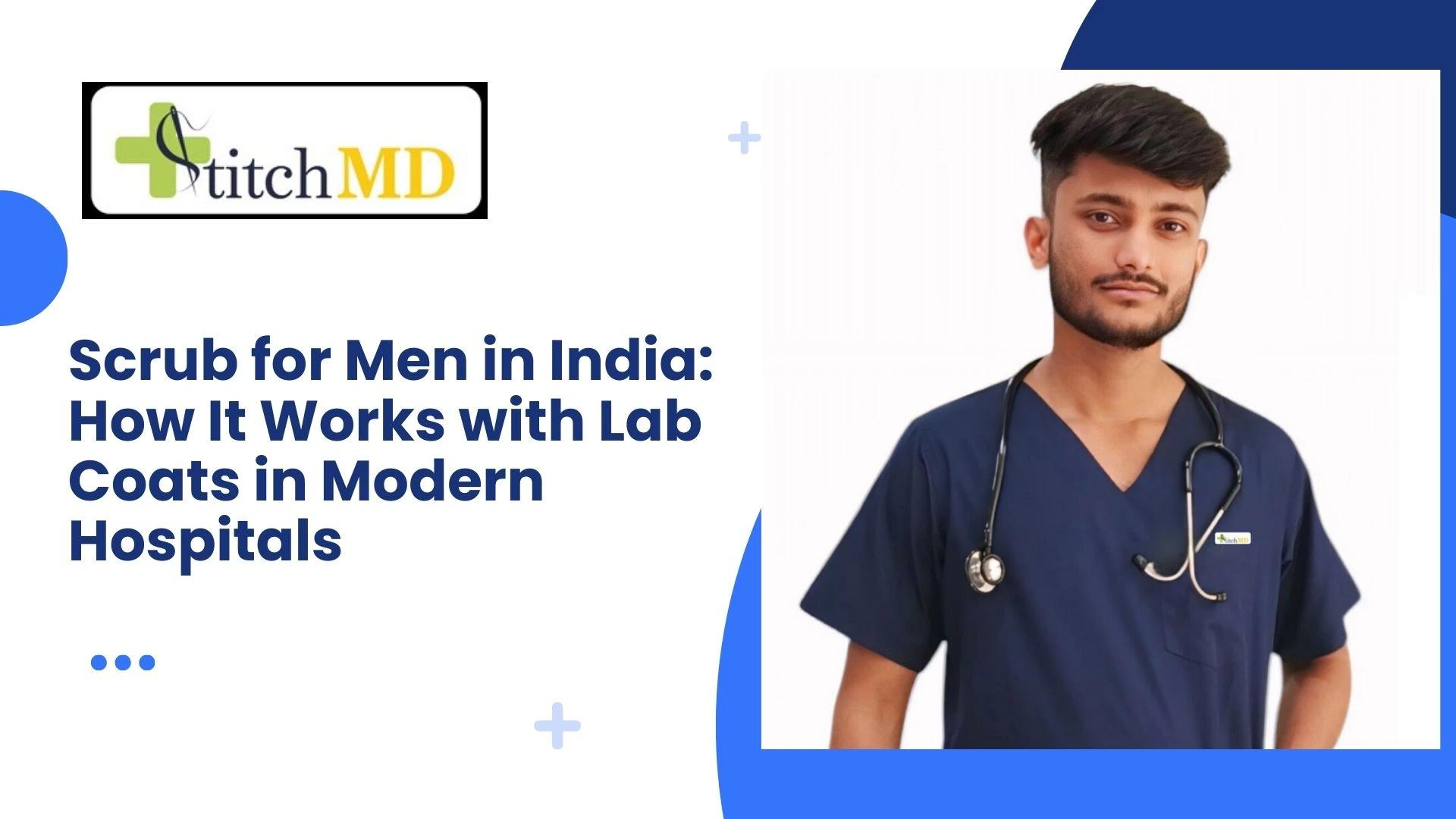 Scrub for Men in India: How It Works with Lab Coats in Modern Hospitals