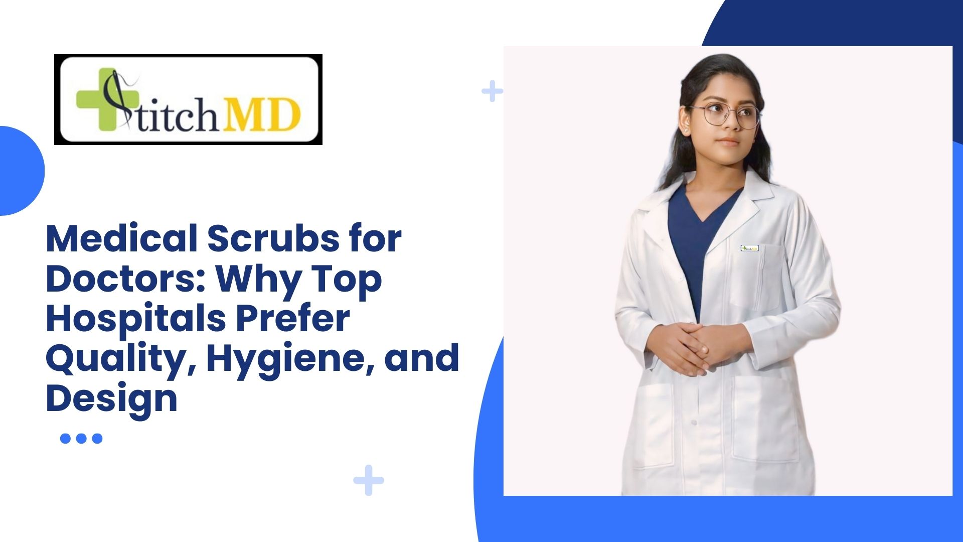 Medical Scrubs for Doctors: Why Top Hospitals Prefer Quality, Hygiene, and Design