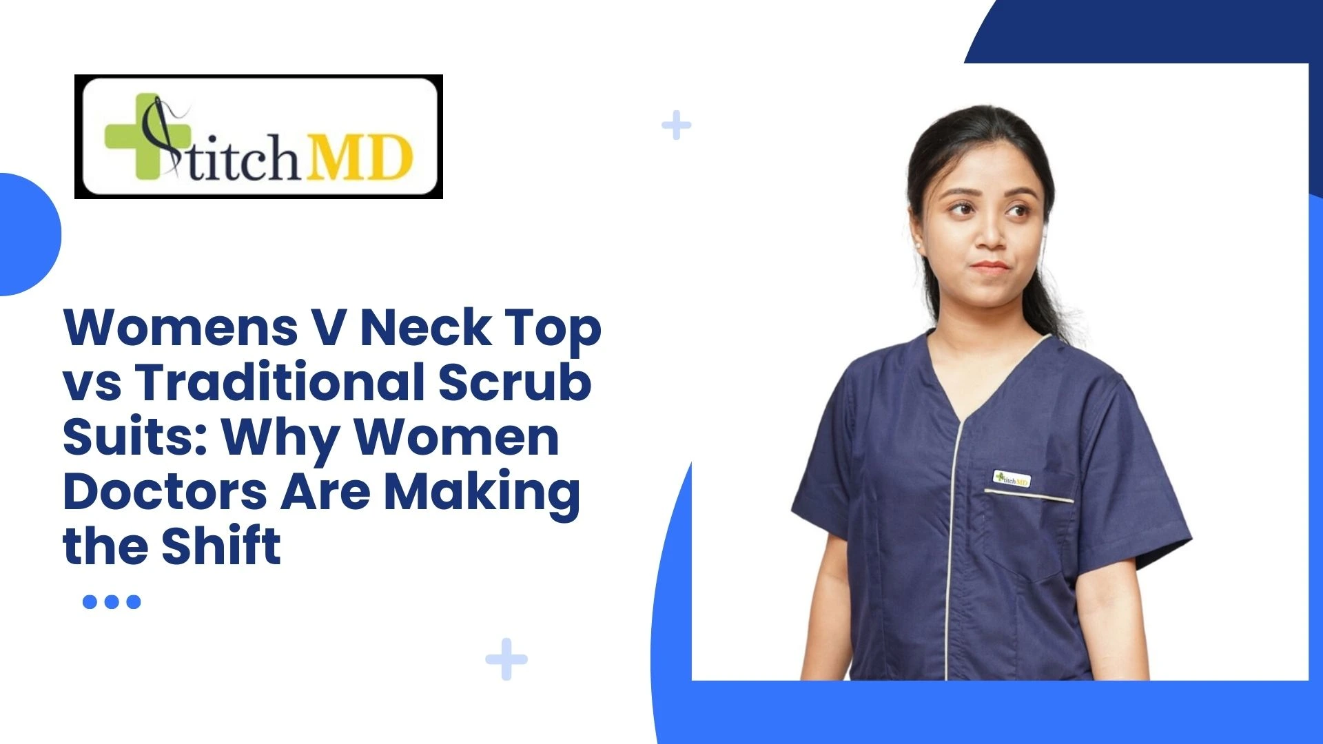 Womens V Neck Top vs Traditional Scrub Suits: Why Women Doctors Are Making the Shift
